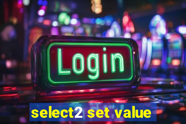 select2 set value